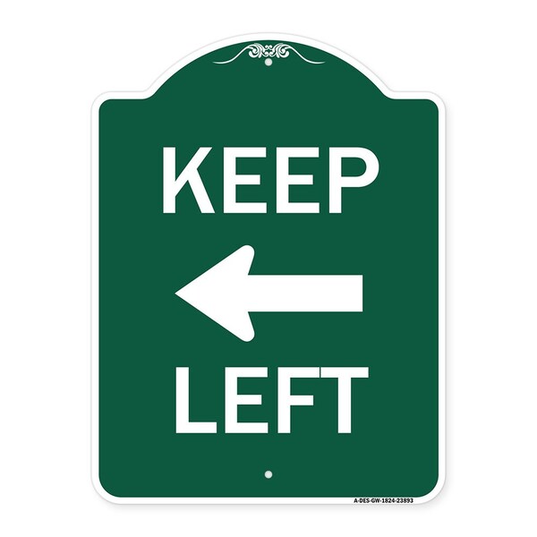 Designer Series Keep Left Left Arrow, Green & White Aluminum Sign, 18" x 24", GW-1824-23893